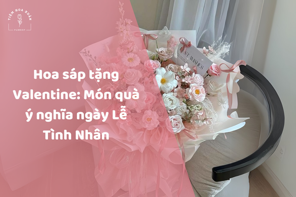 Bó hoa sáp tặng Valentine